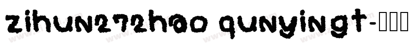 zihun272hao qunyingt字体转换